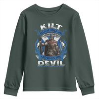Kilt Because When God Looks Down He Knows To Be Proud And When The Devil Looks Up He Knows To Be Afraid Youth Sweatshirt
