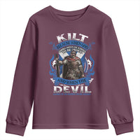 Kilt Because When God Looks Down He Knows To Be Proud And When The Devil Looks Up He Knows To Be Afraid Youth Sweatshirt