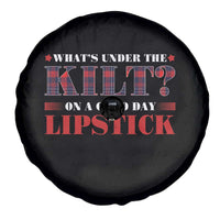 Funny Scottish Pride Spare Tire Cover What's Under The Kilt On A Good Day Lipstick Tartan