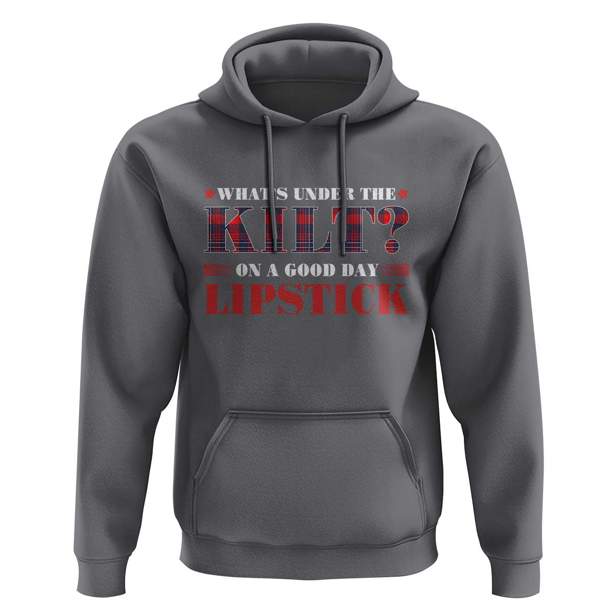 Funny Scottish Pride Hoodie What's Under The Kilt On A Good Day Lipstick Tartan