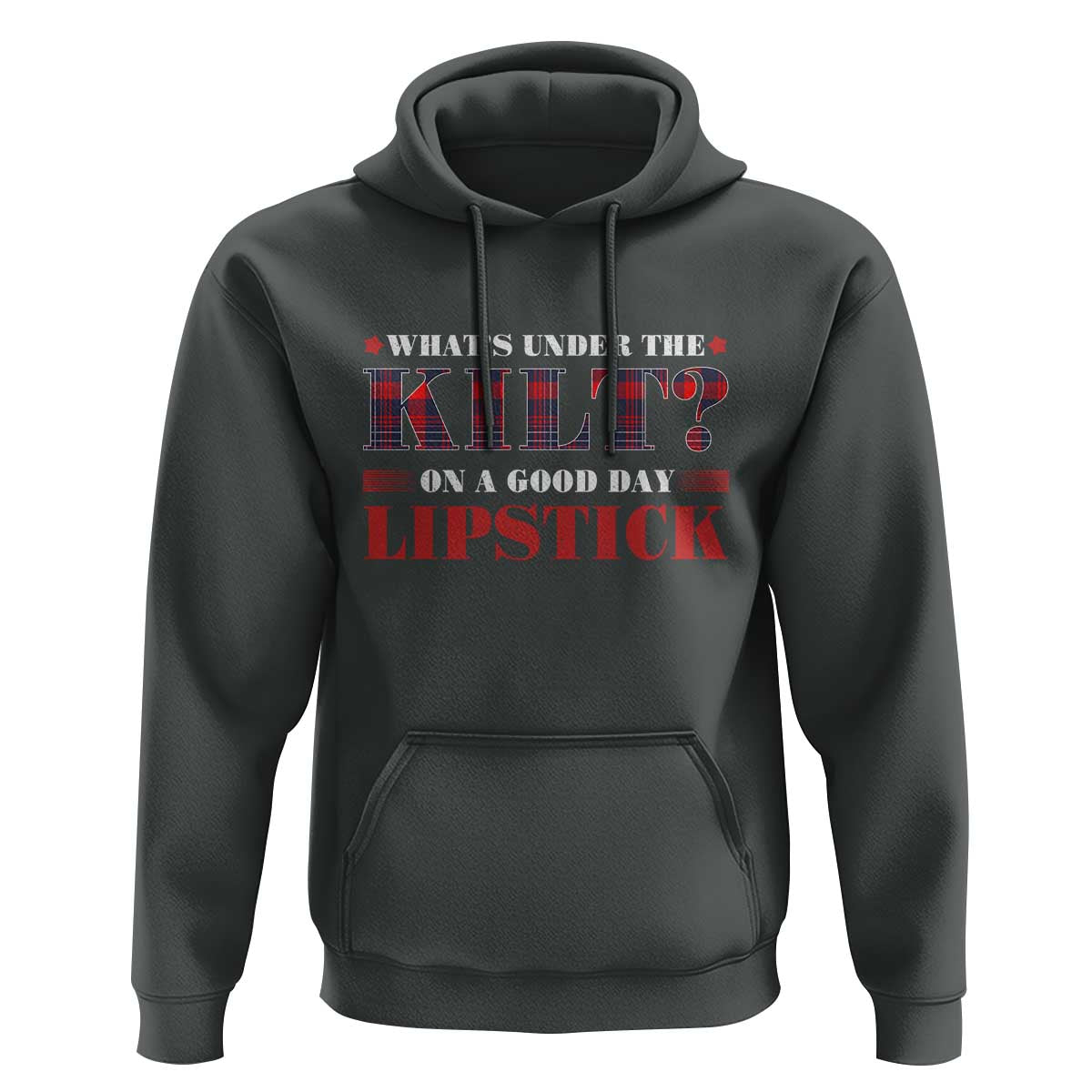 Funny Scottish Pride Hoodie What's Under The Kilt On A Good Day Lipstick Tartan
