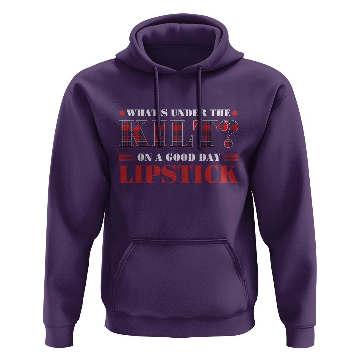 Funny Scottish Pride Hoodie What's Under The Kilt On A Good Day Lipstick Tartan