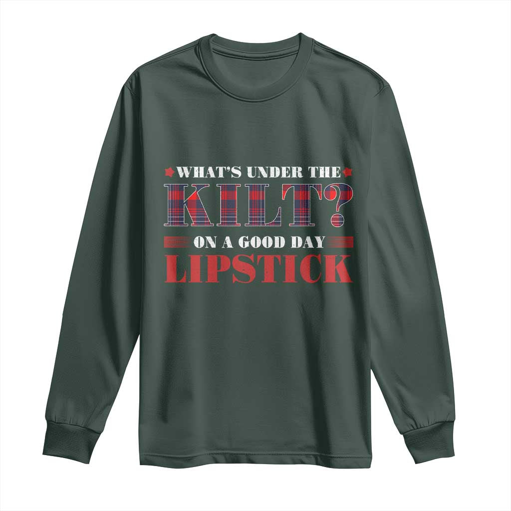 Funny Scottish Pride Long Sleeve Shirt What's Under The Kilt On A Good Day Lipstick Tartan