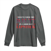 Funny Scottish Pride Long Sleeve Shirt What's Under The Kilt On A Good Day Lipstick Tartan