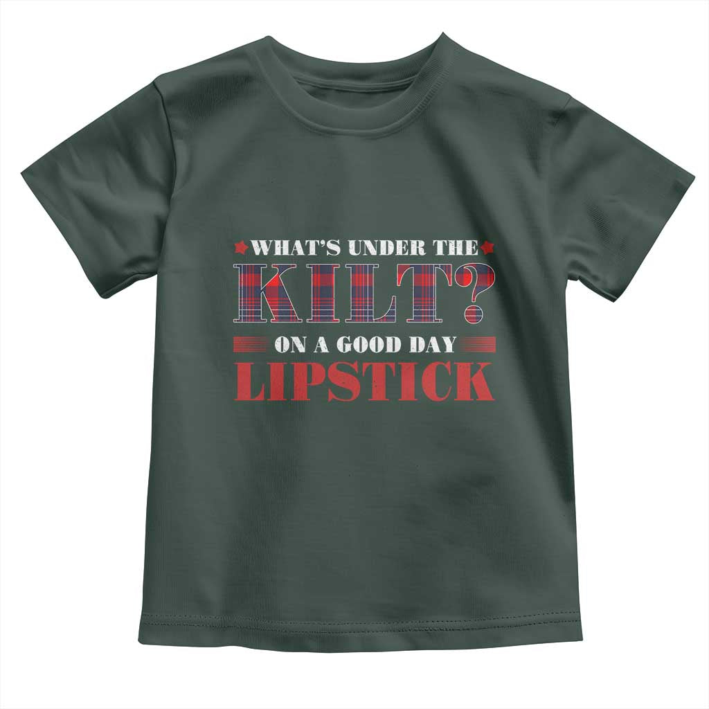 Funny Scottish Pride Toddler T Shirt What's Under The Kilt On A Good Day Lipstick Tartan