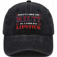 Funny Scottish Pride Washed Cotton Baseball Cap What's Under The Kilt On A Good Day Lipstick Tartan