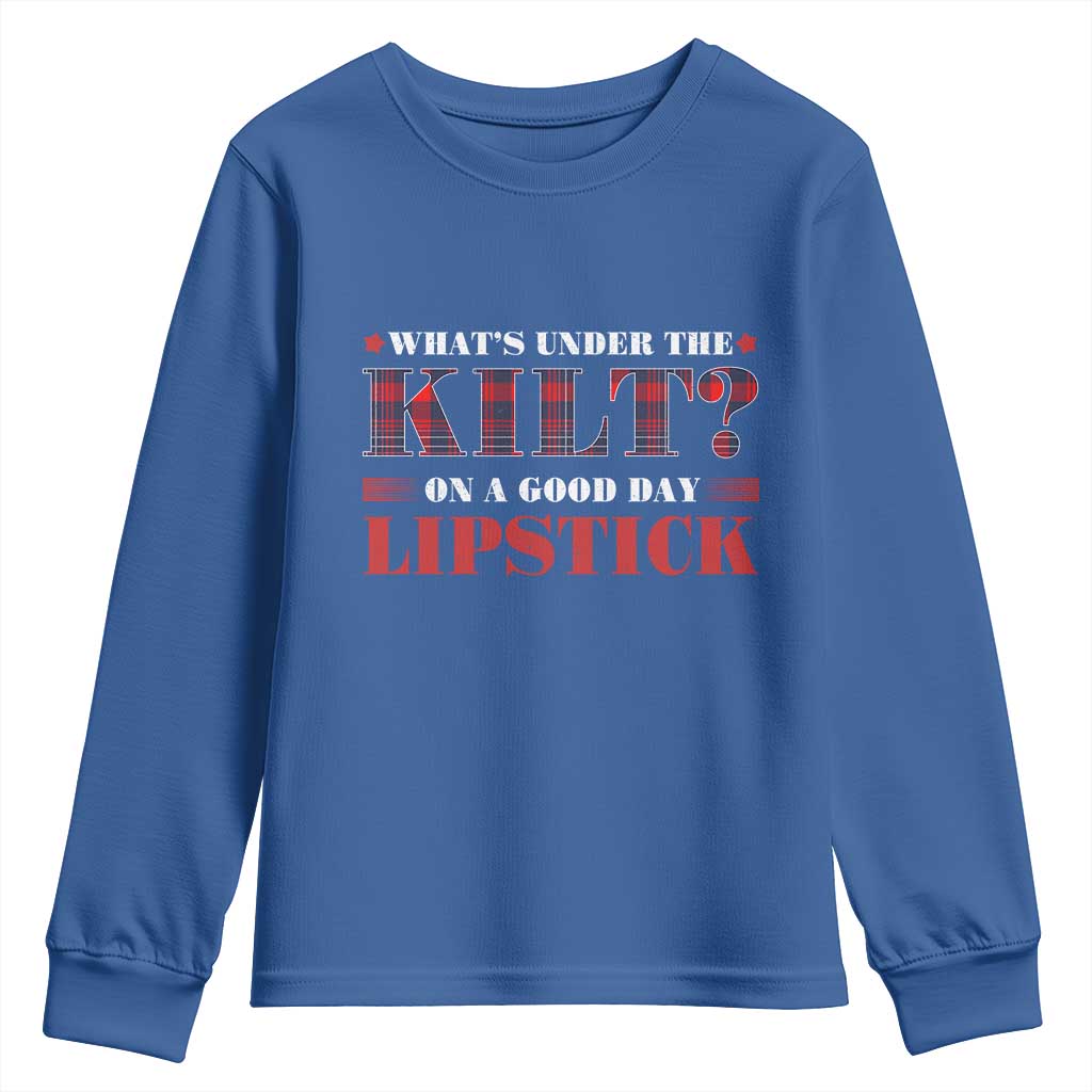 Funny Scottish Pride Youth Sweatshirt What's Under The Kilt On A Good Day Lipstick Tartan