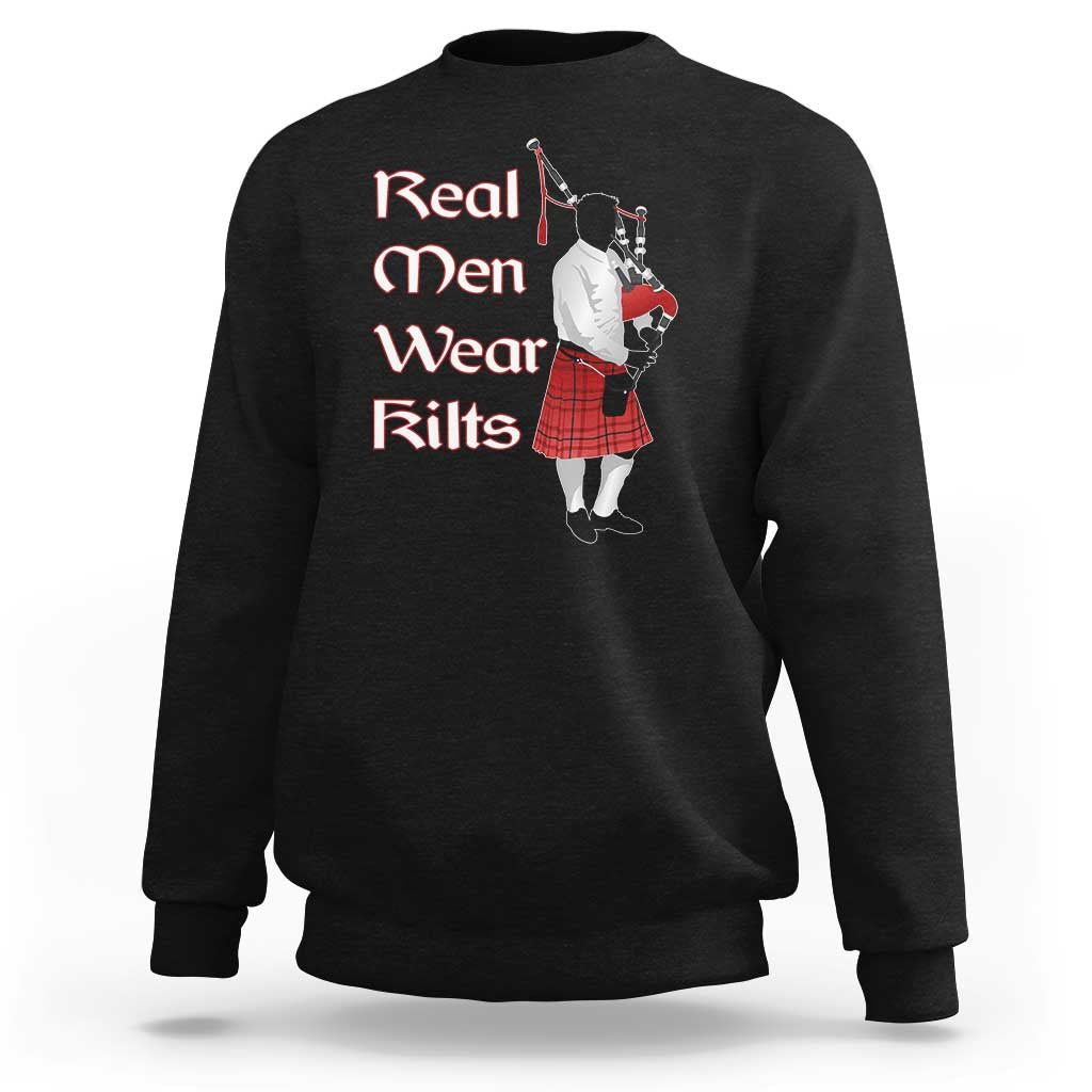 Funny Scottish Pride Sweatshirt Real Men Wear Kits Tartan Bagpipe