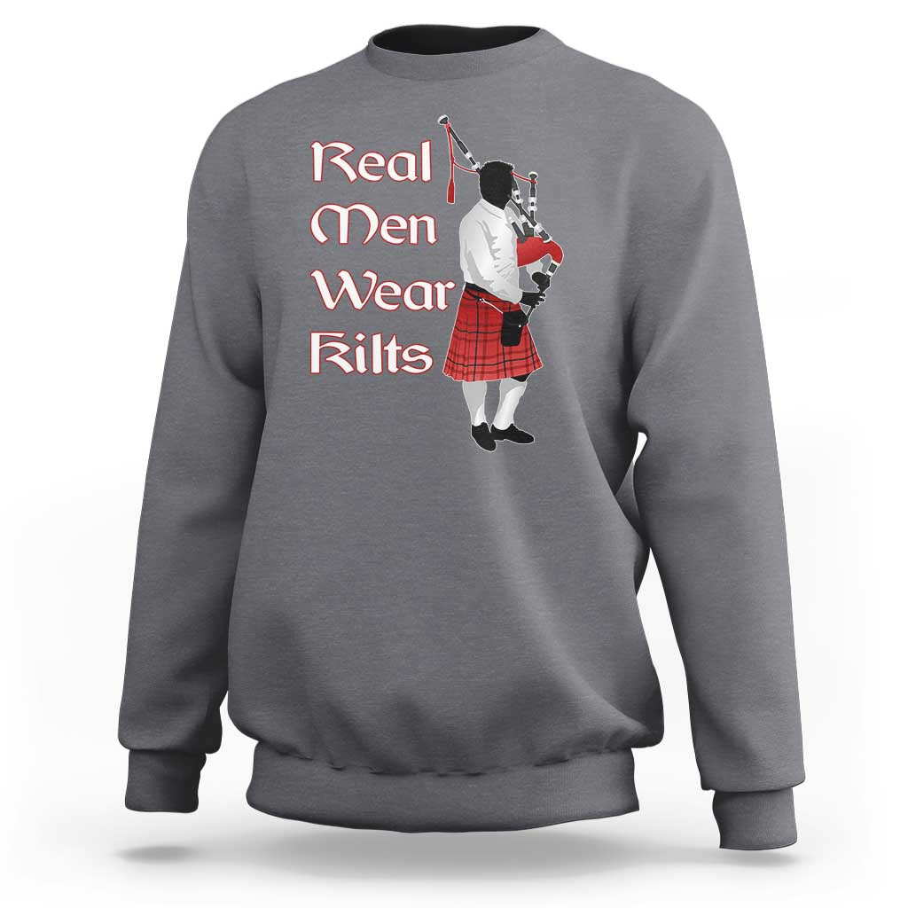 Funny Scottish Pride Sweatshirt Real Men Wear Kits Tartan Bagpipe