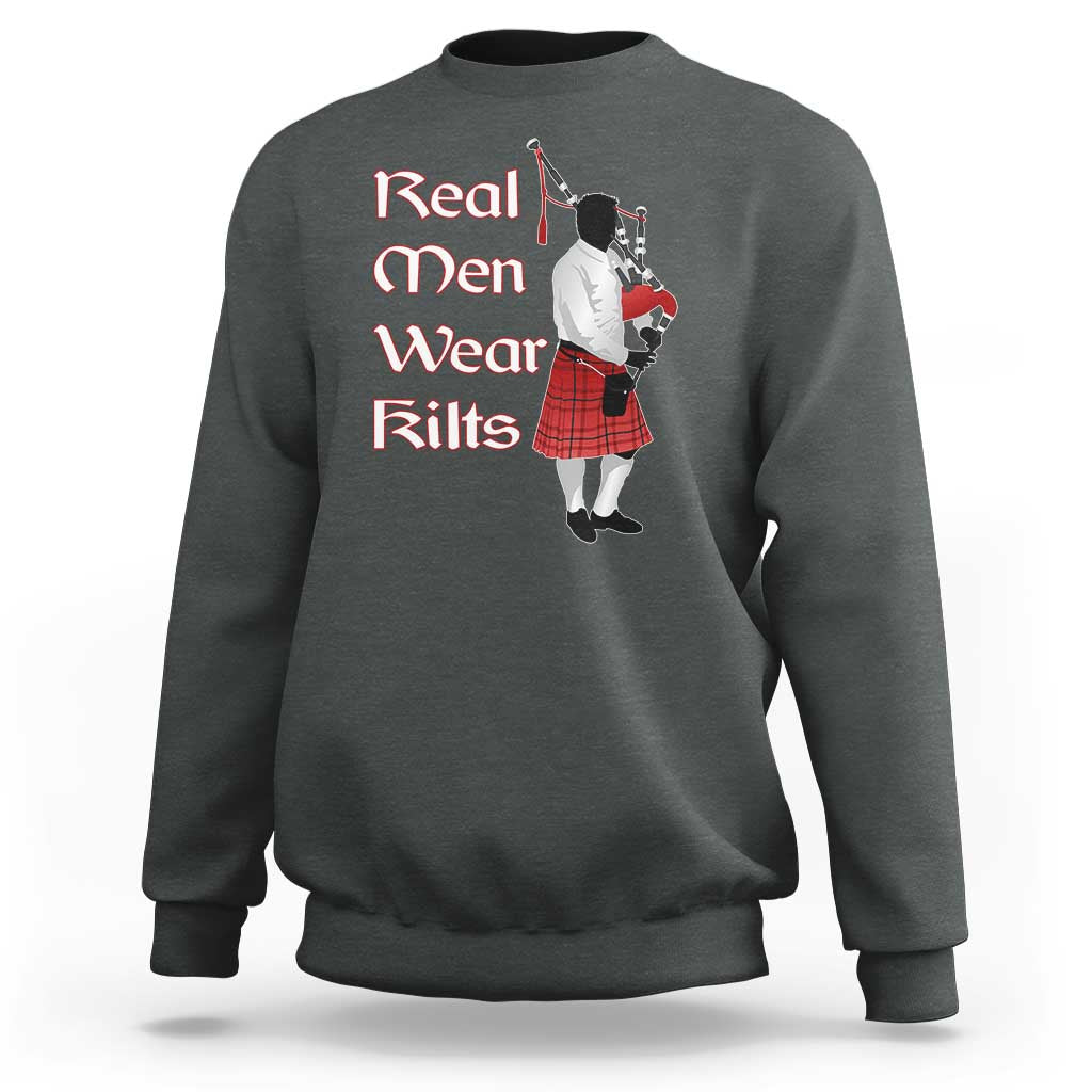 Funny Scottish Pride Sweatshirt Real Men Wear Kits Tartan Bagpipe
