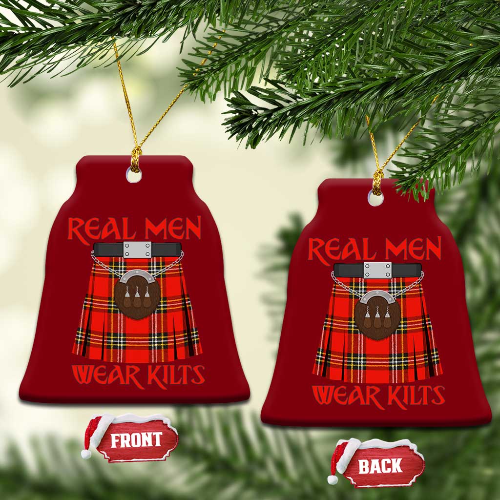 Funny Real Men Wear Kilts Ceramic Ornament Scottish Pride - Wonder Print Shop