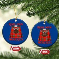 Funny Real Men Wear Kilts Ceramic Ornament Scottish Pride - Wonder Print Shop