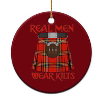 Funny Real Men Wear Kilts Ceramic Ornament Scottish Pride - Wonder Print Shop