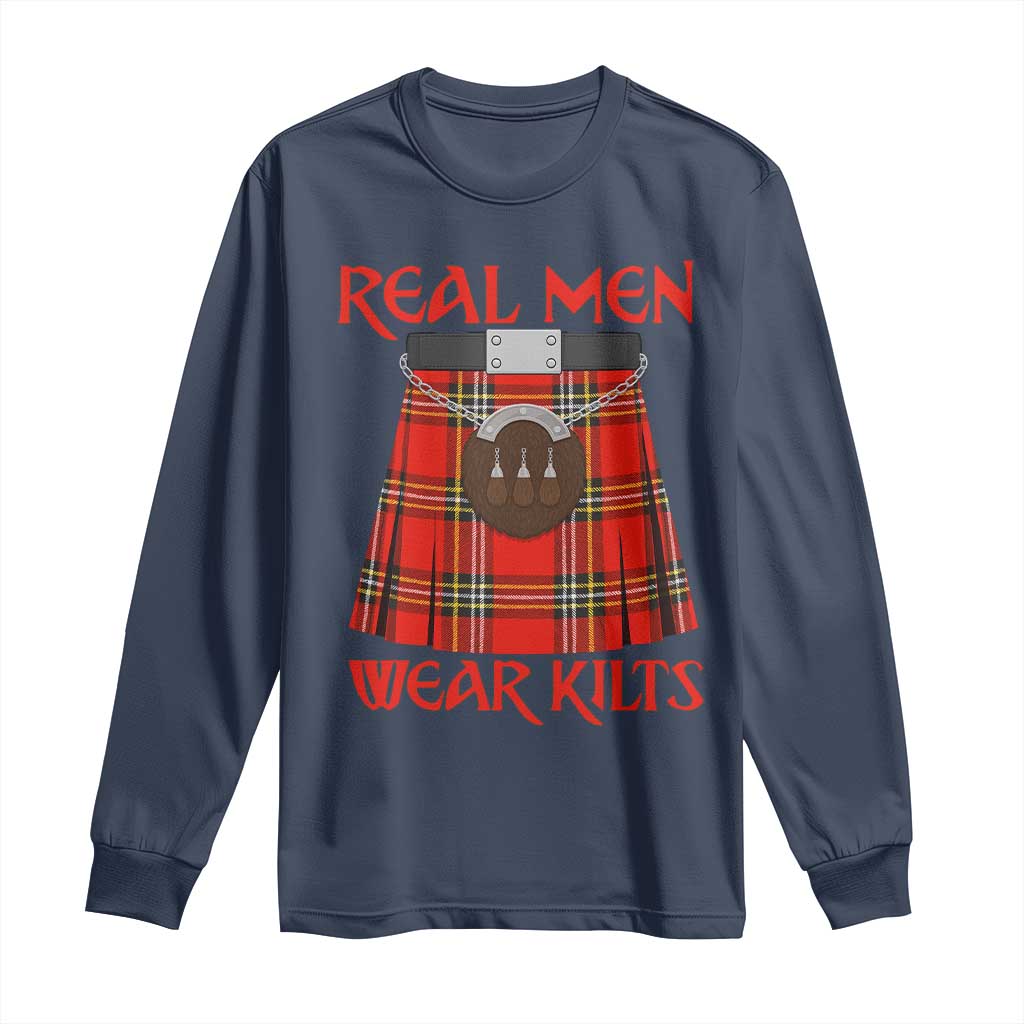 Funny Real Men Wear Kilts Long Sleeve Shirt Scottish Pride