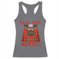 Funny Real Men Wear Kilts Racerback Tank Top Scottish Pride