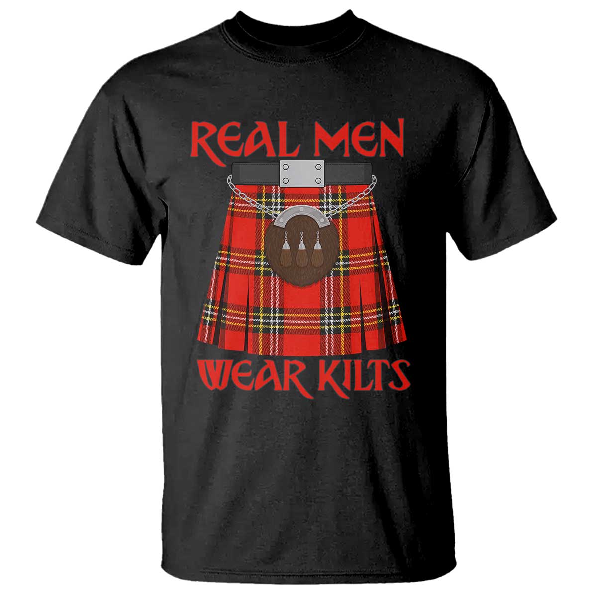 Funny Real Men Wear Kilts T Shirt Scottish Pride