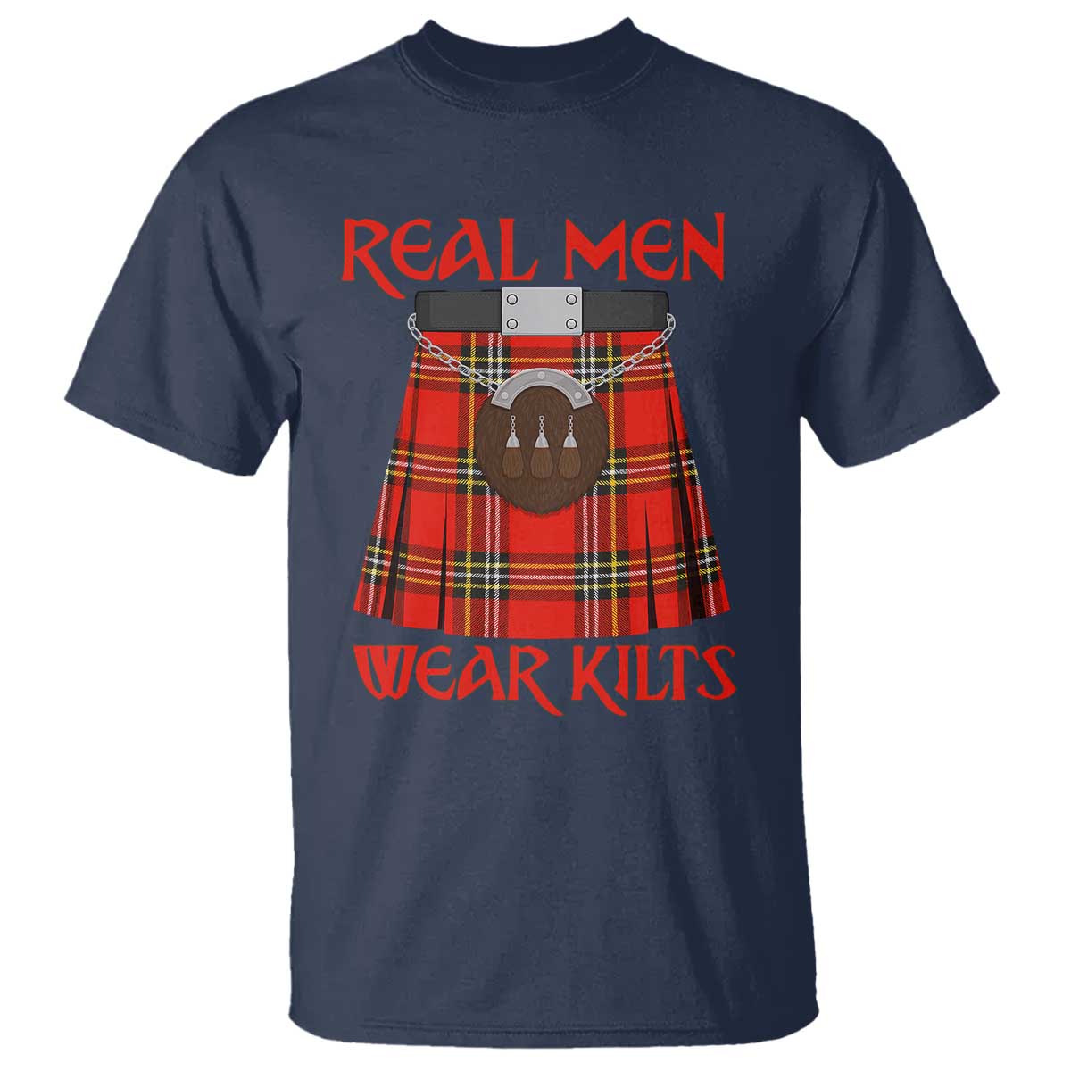 Funny Real Men Wear Kilts T Shirt Scottish Pride