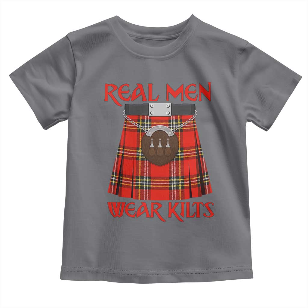 Funny Real Men Wear Kilts Toddler T Shirt Scottish Pride