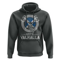 Funny Scottish Viking Hoodie Until Valhalla Vintage Scottish Flag Skull