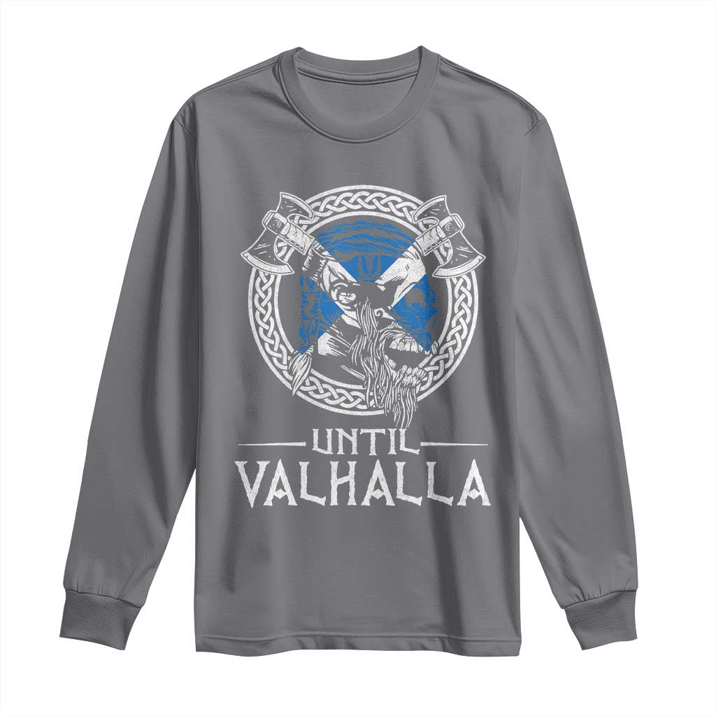 Funny Scottish Viking Long Sleeve Shirt Until Valhalla Vintage Scottish Flag Skull