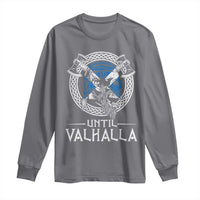 Funny Scottish Viking Long Sleeve Shirt Until Valhalla Vintage Scottish Flag Skull