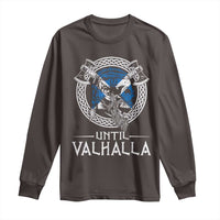 Funny Scottish Viking Long Sleeve Shirt Until Valhalla Vintage Scottish Flag Skull