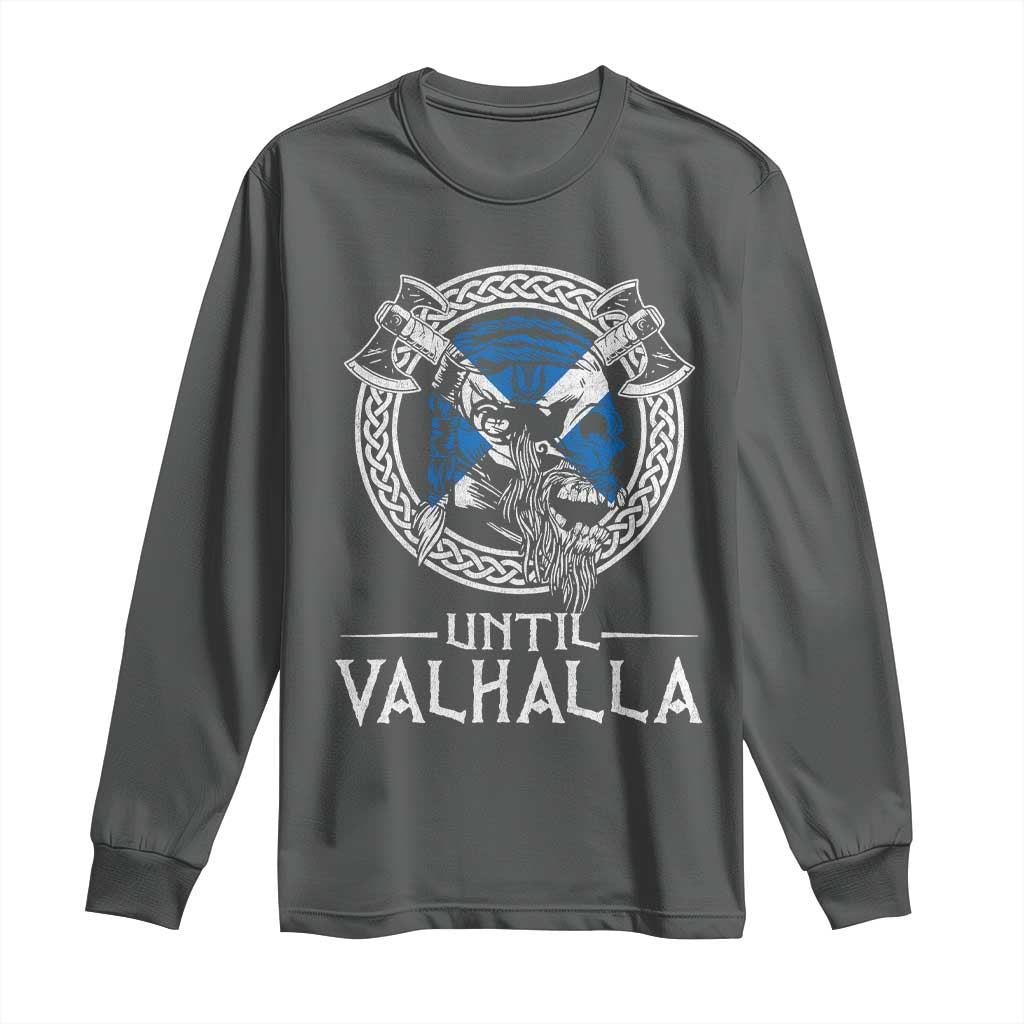 Funny Scottish Viking Long Sleeve Shirt Until Valhalla Vintage Scottish Flag Skull
