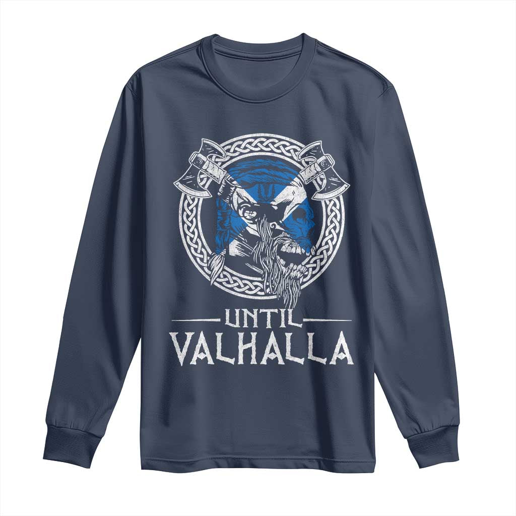 Funny Scottish Viking Long Sleeve Shirt Until Valhalla Vintage Scottish Flag Skull