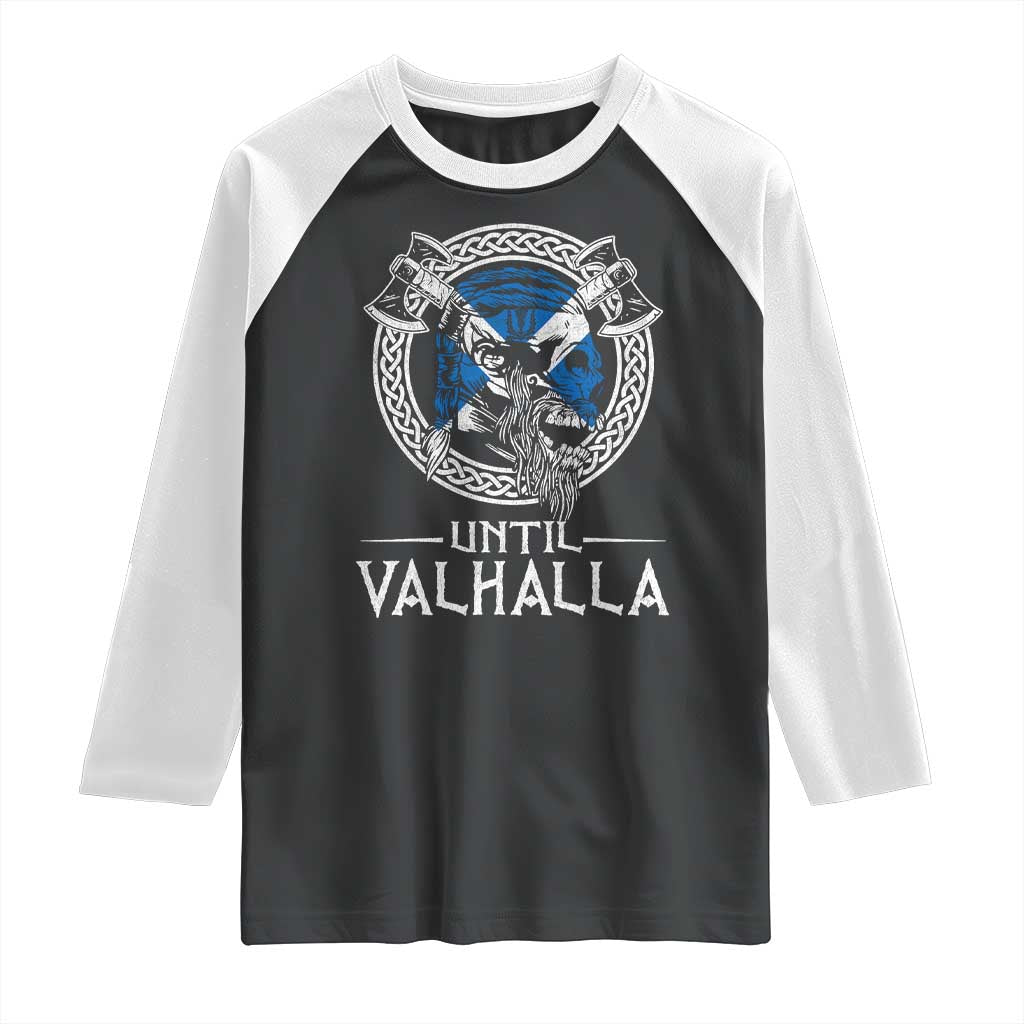 Funny Scottish Viking Raglan Shirt Until Valhalla Vintage Scottish Flag Skull