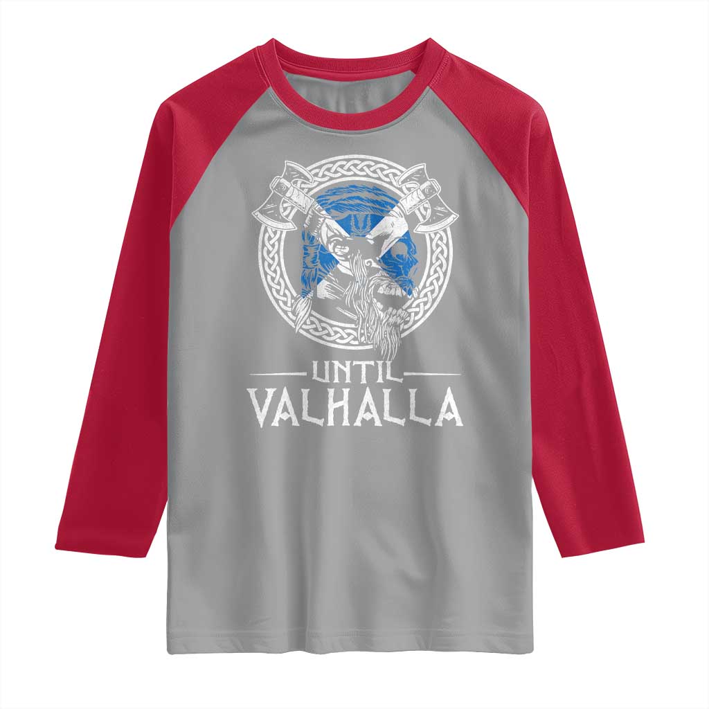 Funny Scottish Viking Raglan Shirt Until Valhalla Vintage Scottish Flag Skull