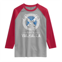 Funny Scottish Viking Raglan Shirt Until Valhalla Vintage Scottish Flag Skull