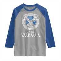 Funny Scottish Viking Raglan Shirt Until Valhalla Vintage Scottish Flag Skull