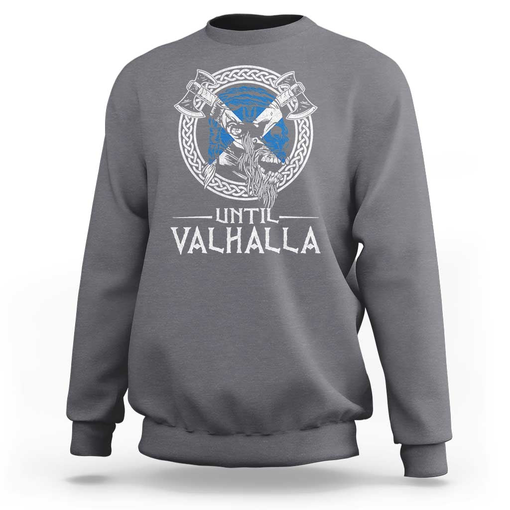 Funny Scottish Viking Sweatshirt Until Valhalla Vintage Scottish Flag Skull