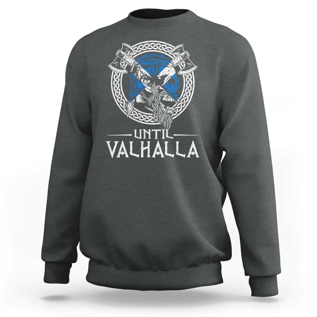 Funny Scottish Viking Sweatshirt Until Valhalla Vintage Scottish Flag Skull