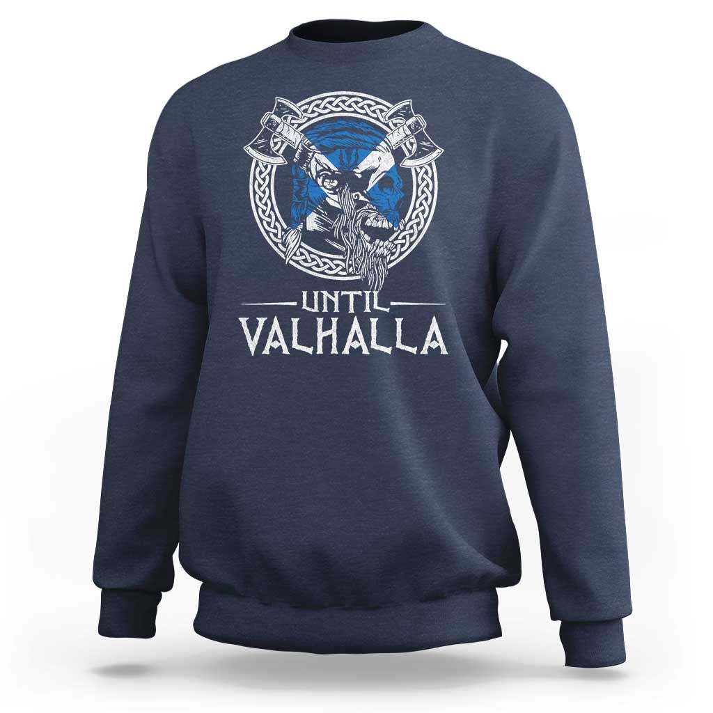 Funny Scottish Viking Sweatshirt Until Valhalla Vintage Scottish Flag Skull