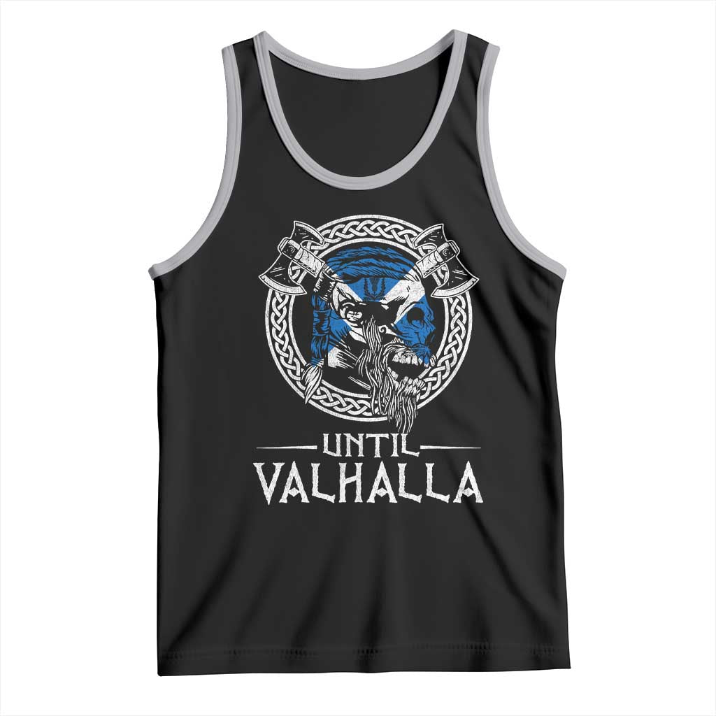 Funny Scottish Viking Tank Top Until Valhalla Vintage Scottish Flag Skull