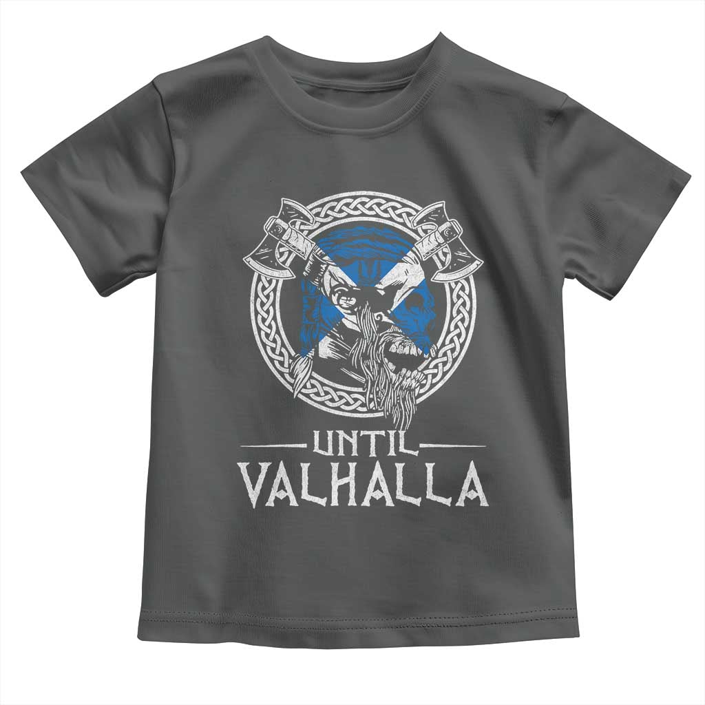 Funny Scottish Viking Toddler T Shirt Until Valhalla Vintage Scottish Flag Skull