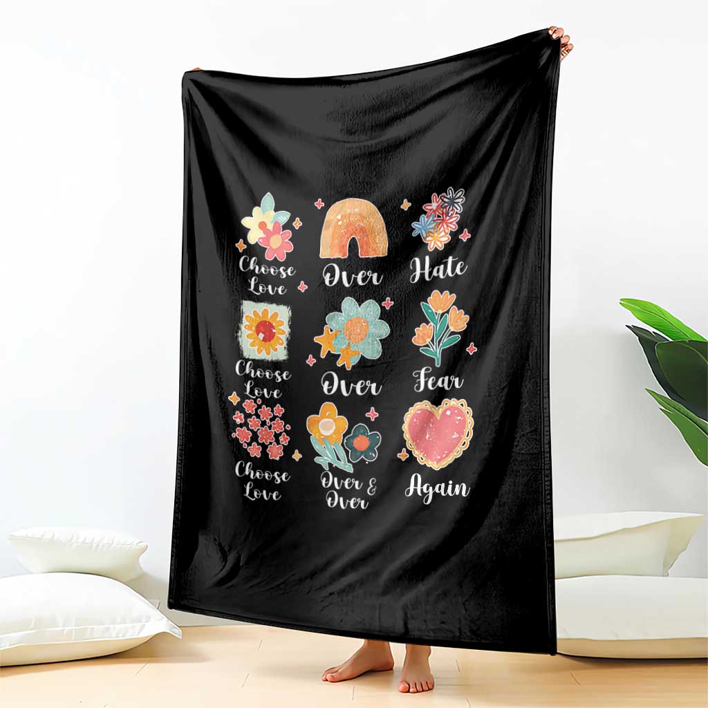 Choose Love Over Hate Fear Over And Over Again Throw Blanket Floral Inspirational Peace - Wonder Print Shop