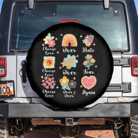 Choose Love Over Hate Fear Over And Over Again Spare Tire Cover Floral Inspirational Peace - Wonder Print Shop