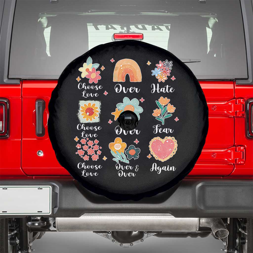 Choose Love Over Hate Fear Over And Over Again Spare Tire Cover Floral Inspirational Peace - Wonder Print Shop