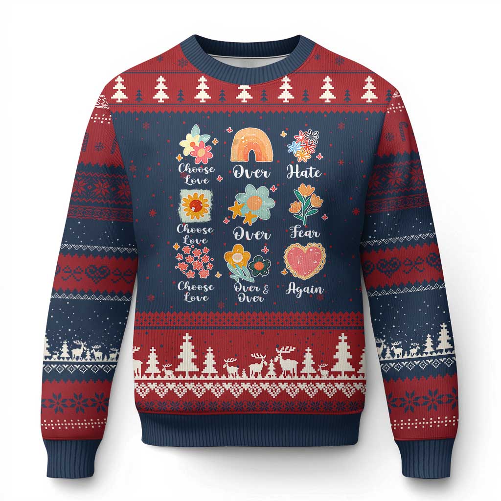 Choose Love Over Hate Fear Over And Over Again Ugly Christmas Sweater Floral Inspirational Peace - Wonder Print Shop
