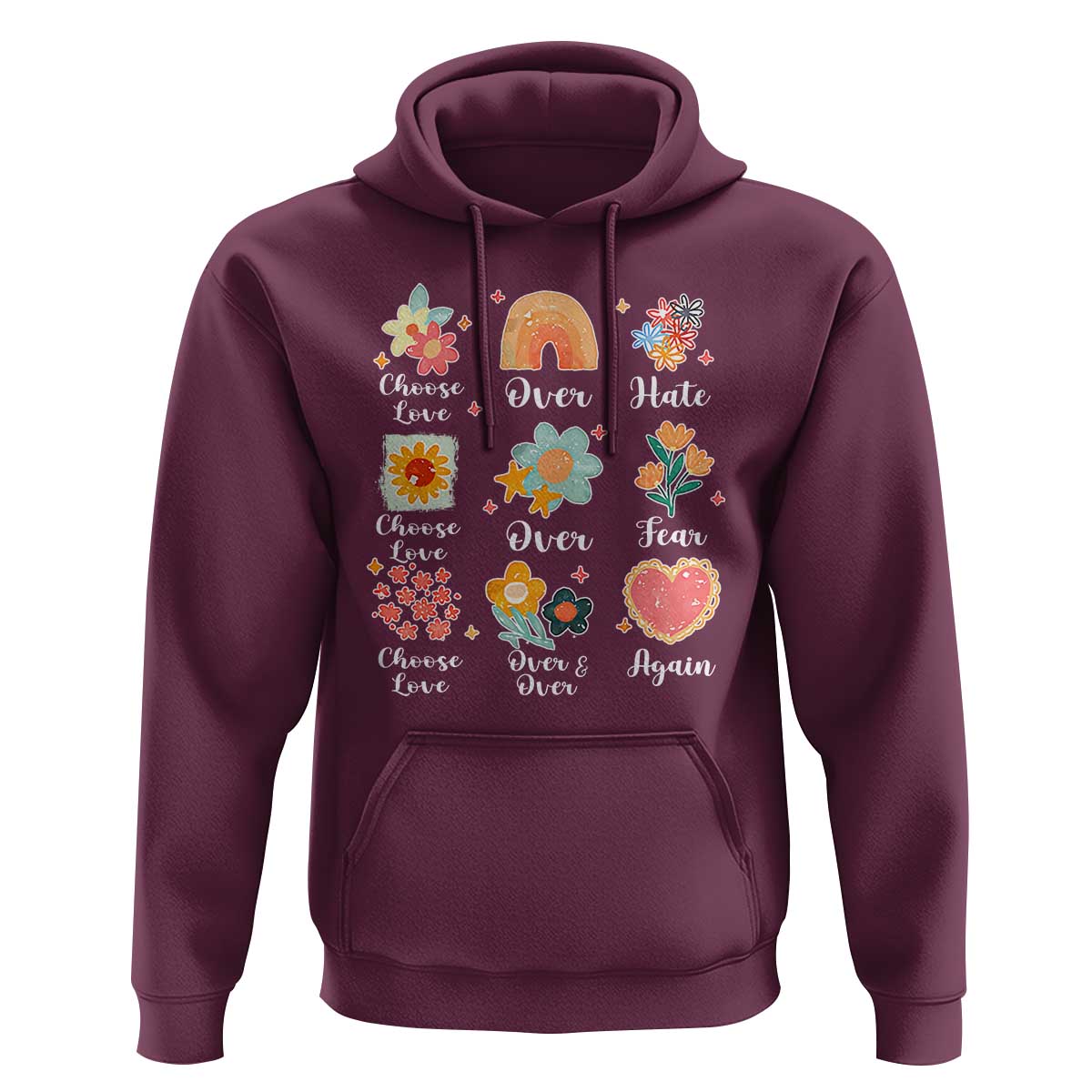 Choose Love Over Hate Fear Over And Over Again Hoodie Floral Inspirational Peace - Wonder Print Shop