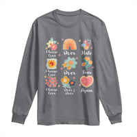Choose Love Over Hate Fear Over And Over Again Long Sleeve Shirt Floral Inspirational Peace - Wonder Print Shop