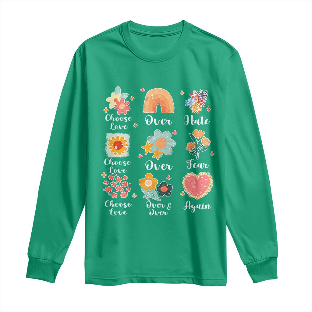 Choose Love Over Hate Fear Over And Over Again Long Sleeve Shirt Floral Inspirational Peace - Wonder Print Shop