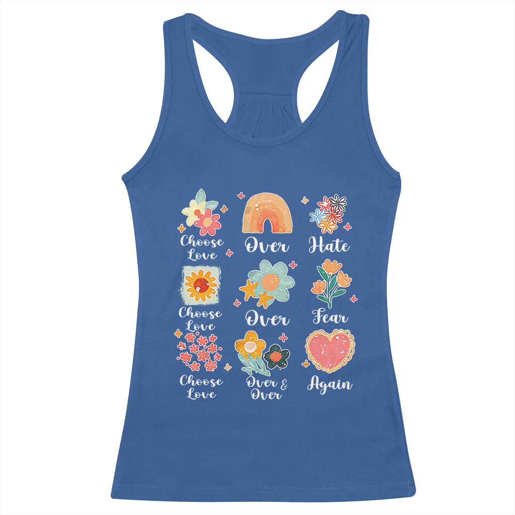 Choose Love Over Hate Fear Over And Over Again Racerback Tank Top Floral Inspirational Peace - Wonder Print Shop