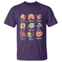 Choose Love Over Hate Fear Over And Over Again T Shirt Floral Inspirational Peace - Wonder Print Shop