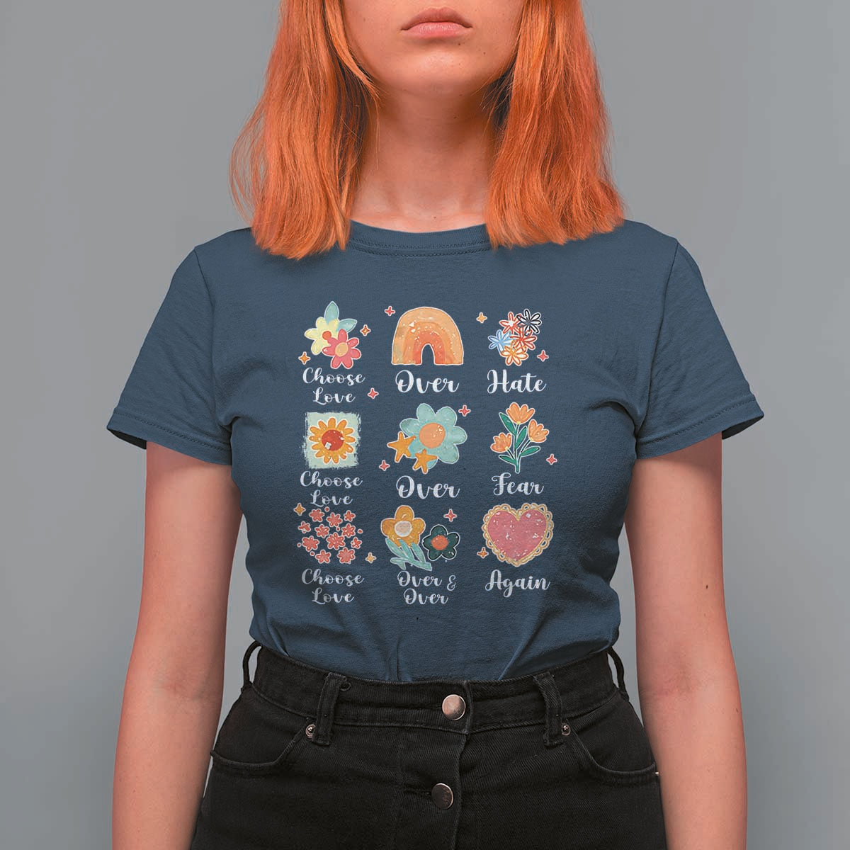 Choose Love Over Hate Fear Over And Over Again T Shirt For Women Floral Inspirational Peace - Wonder Print Shop