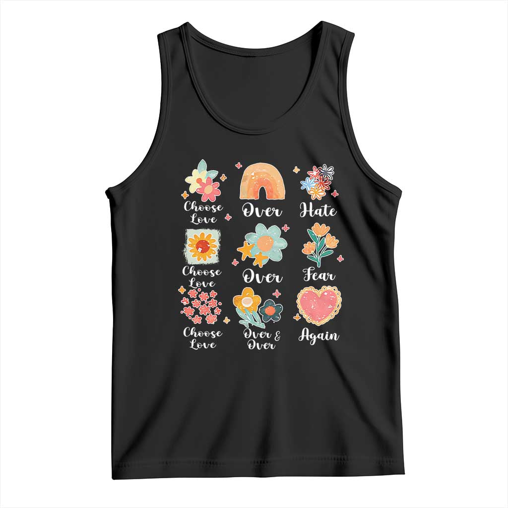Choose Love Over Hate Fear Over And Over Again Tank Top Floral Inspirational Peace - Wonder Print Shop