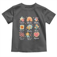 Choose Love Over Hate Fear Over And Over Again Toddler T Shirt Floral Inspirational Peace - Wonder Print Shop