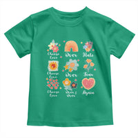 Choose Love Over Hate Fear Over And Over Again Toddler T Shirt Floral Inspirational Peace - Wonder Print Shop